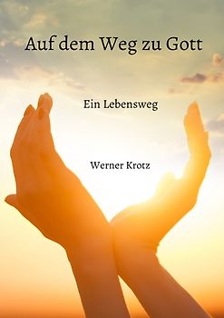 Auf dem Weg zu Gott