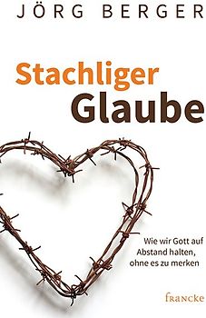 Stachliger Glaube