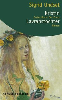 Kristin Lavranstochter. Roman. Erstes Buch: Der Kranz