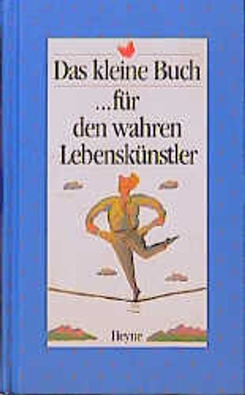 Das kleine Buch... für den wahren Lebenskünstler