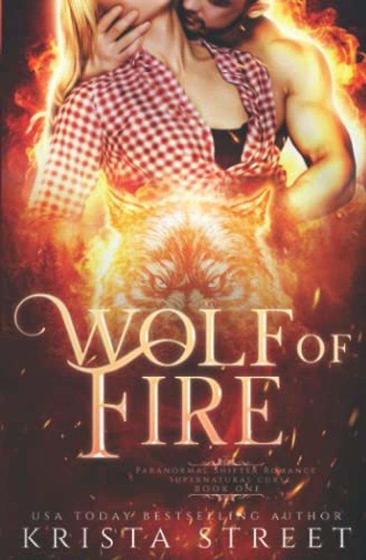 Wolf of Fire: Paranormal Shifter Romance (Supernatural Curse, Band 1)