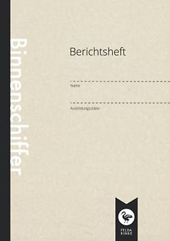 Berichtsheft | Ausbildungsnachweis | Binnenschiffer: DIN A4 | 110 Seiten | Wöchentlicher Nachweis Für Auszubildende