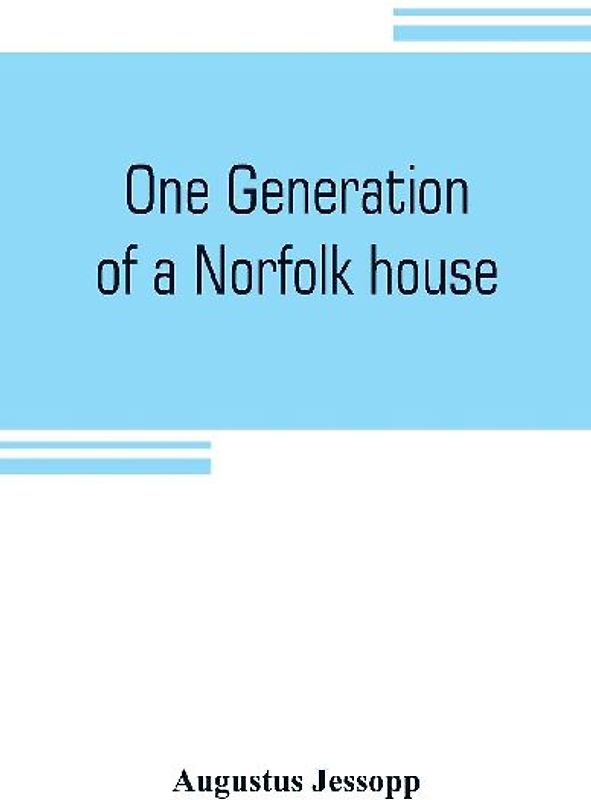 One generation of a Norfolk house