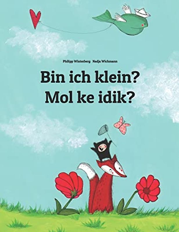 Bin ich klein? Mol ke idik?: Kinderbuch Deutsch-Marshallesisch/Ebon (zweisprachig/bilingual) (Bilinguale Bücher Von Philipp Winterberg)