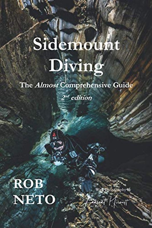 Sidemount Diving: The Almost Comprehensive Guide 2nd edition