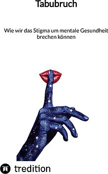 Tabubruch: Wie wir das Stigma um mentale Gesundheit brechen können