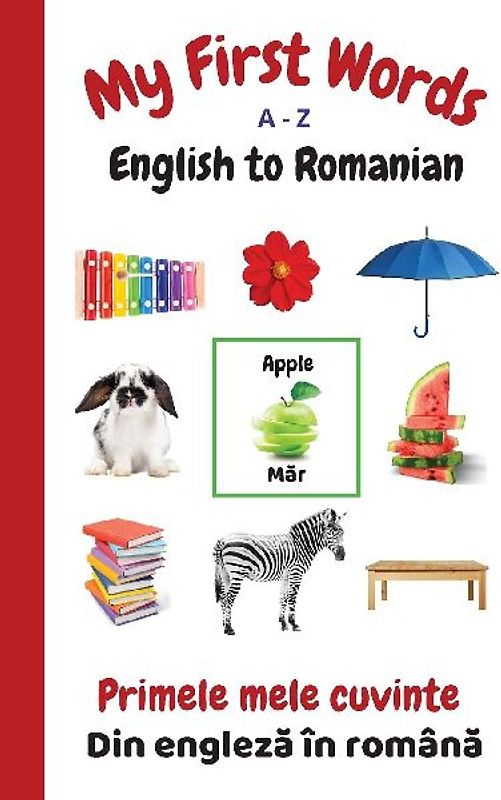 My First Words A - Z English to Romanian