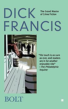 Bolt (A Dick Francis Novel)