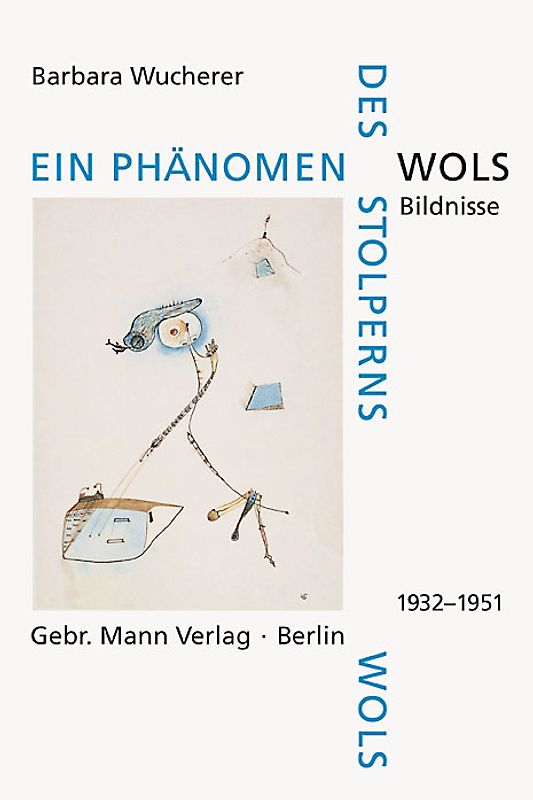 Ein Phänomen des Stolperns - Wols-Bildnisse 1932-51