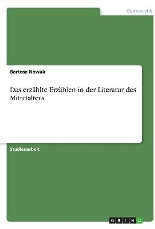 Das erzählte Erzählen in der Literatur des Mittelalters