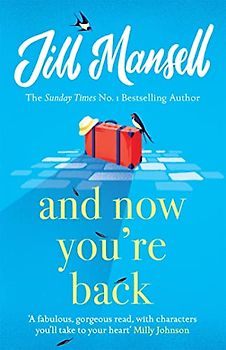 And Now You're Back: The most heart-warming and romantic read of 2021!: The most heart-warming and romantic read of the year!