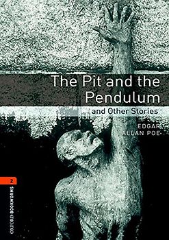 Oxford Bookworms Library / 7. Schuljahr, Stufe 2 - The Pit and the Pendulum and Other Stories
