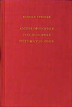 Anthroposophie - Psychosophie - Pneumatosophie