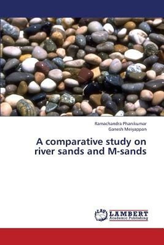 A comparative study on river sands and M-sands