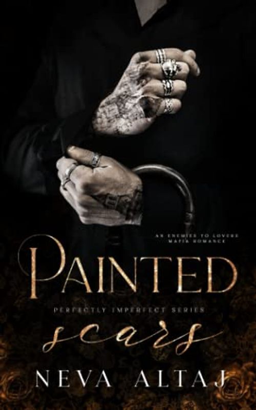Painted Scars: An Enemies To Lovers Mafia Romance (Perfectly Imperfect, Band 1)