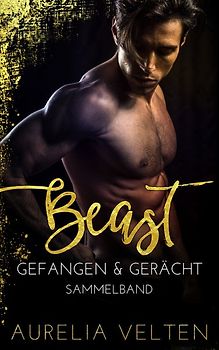 BEAST: Gefangen & Gerächt (Sammelband)