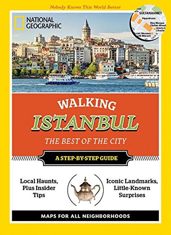 National Geographic Walking Istanbul: The Best of the City (National Geographic Walking Guide)
