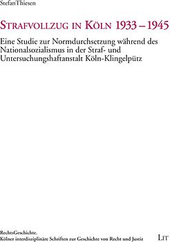 Strafvollzug in Köln 1933-1945