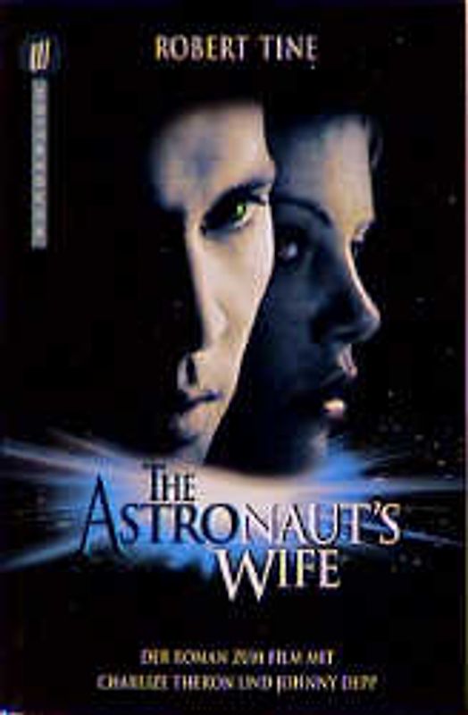 The Astronaut's Wife. Der Roman zum Film mit Charlize Theron und Johnny Depp
