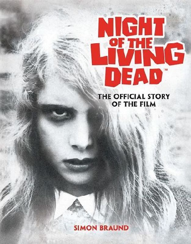 Night of the Living Dead: The Official Story of the Film