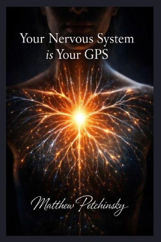Your Nervous System is Your GPS