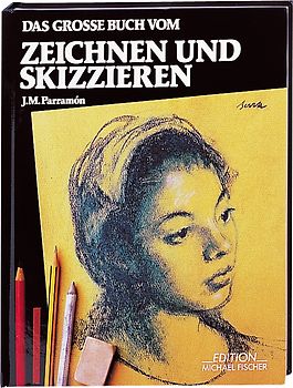 Das grosse Buch vom Zeichnen und Skizzieren