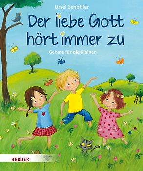 Der liebe Gott hört immer zu