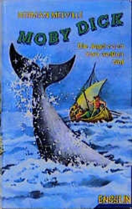 Moby Dick. Die Jagd nach dem weissen Wal