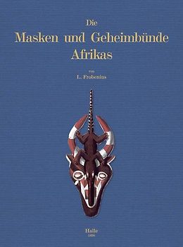 Die Masken und Geheimbünde Afrika