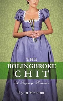 The Bolingbroke Chit: A Regency Romance (Love Takes Root, Band 4)