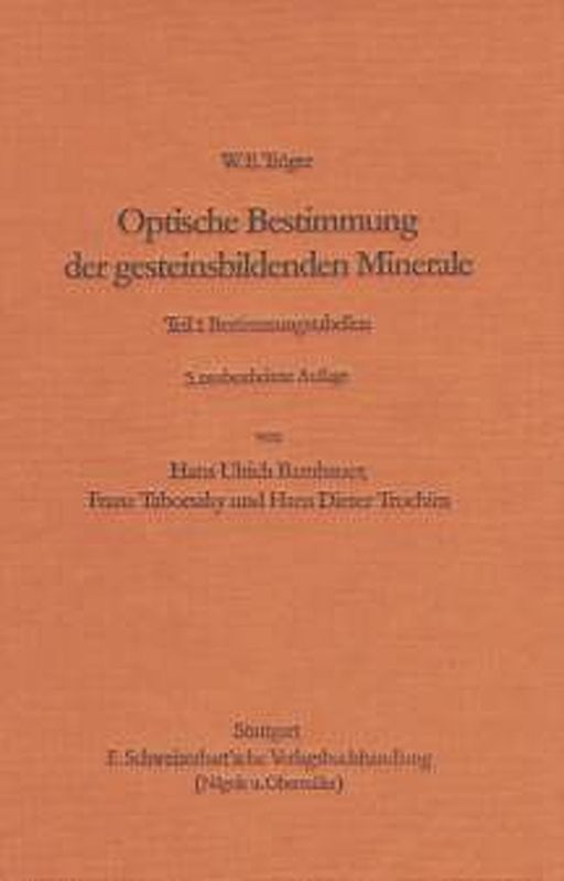Optische Bestimmung der gesteinsbildenden Minerale Teil I.: Bestimmungstabellen
