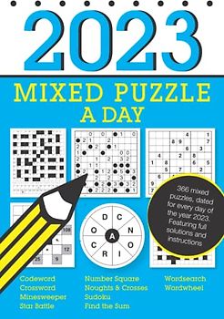 2023 Mixed Puzzle A Day: Featuring 10 puzzle types including codeword, crossword, sudoku, wordsearch and wordwheels!