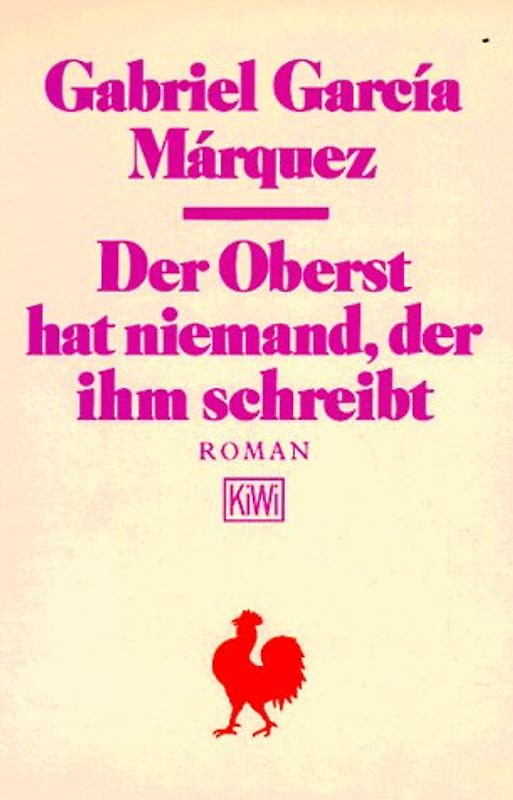 Der Oberst hat niemand, der ihm schreibt. Roman