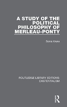 A Study of the Political Philosophy of Merleau-Ponty