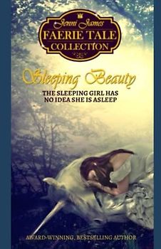 Sleeping Beauty (The Jenni James Faerie Tale Collection)