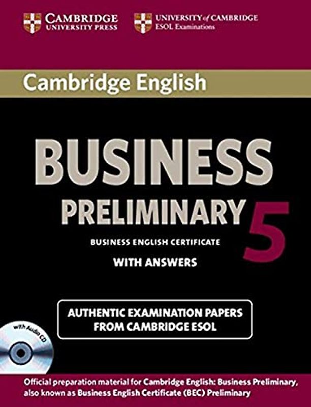 Cambridge Esol: Cambridge English Business 5 Preliminary Sel (Bec Practice Tests)