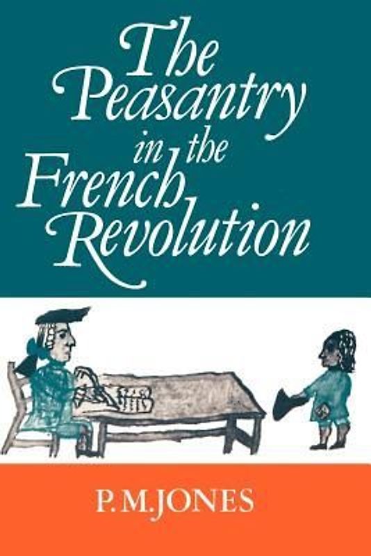 The Peasantry in the French Revolution