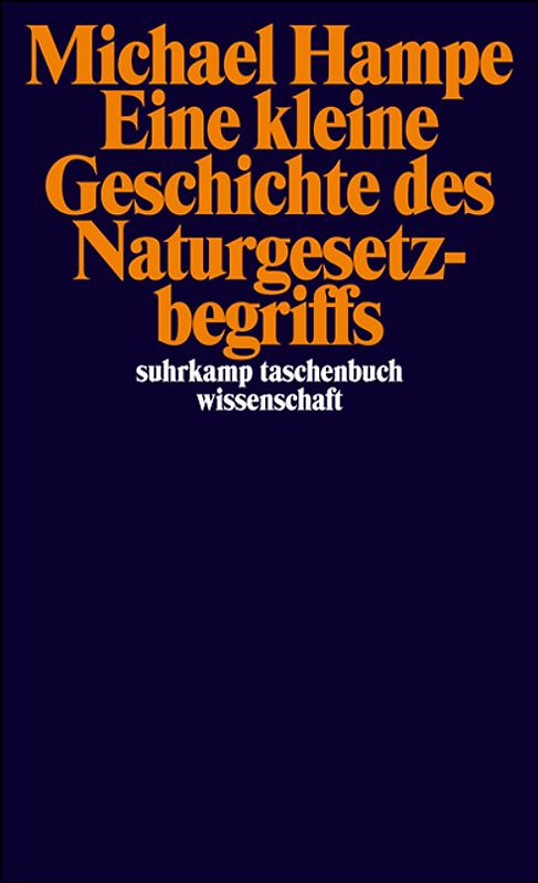 Eine kleine Geschichte des Naturgesetzbegriffs
