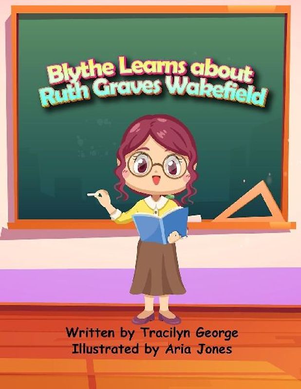 Blythe Learns About Ruth Graves Wakefield