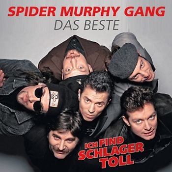 Spider Murphy Gang - Ich Find Schlager Toll-Das Beste