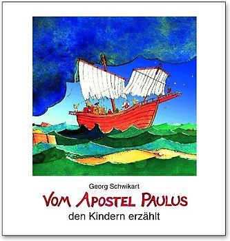 Vom Apostel Paulus den Kindern erzählt