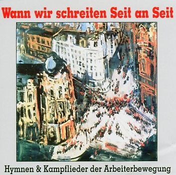 Hymnen & Kampflieder - Wann Wir Schreiten Seit An Seit