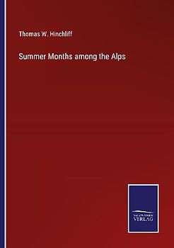 Summer Months among the Alps