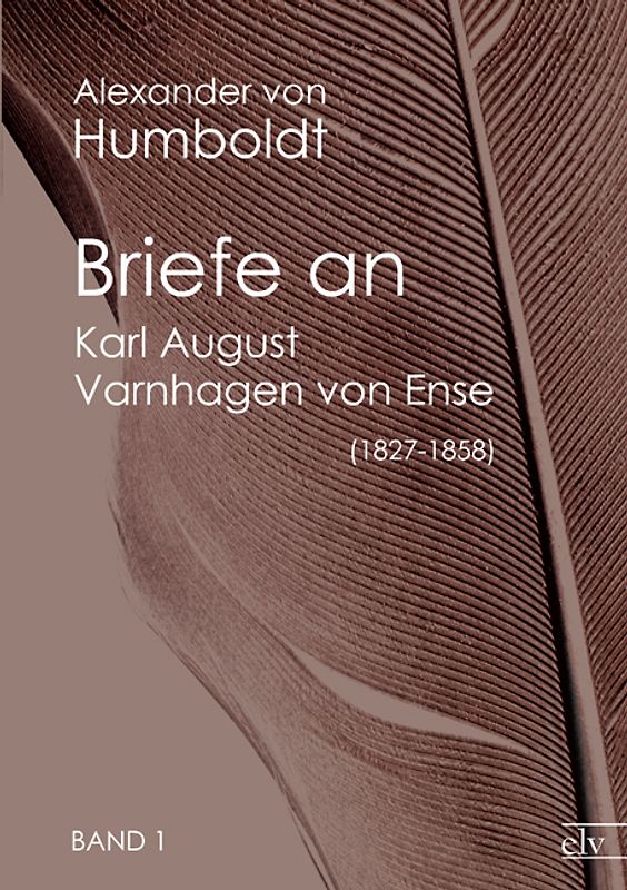 Briefe an Karl August Varnhagen von Ense (1827-1858)