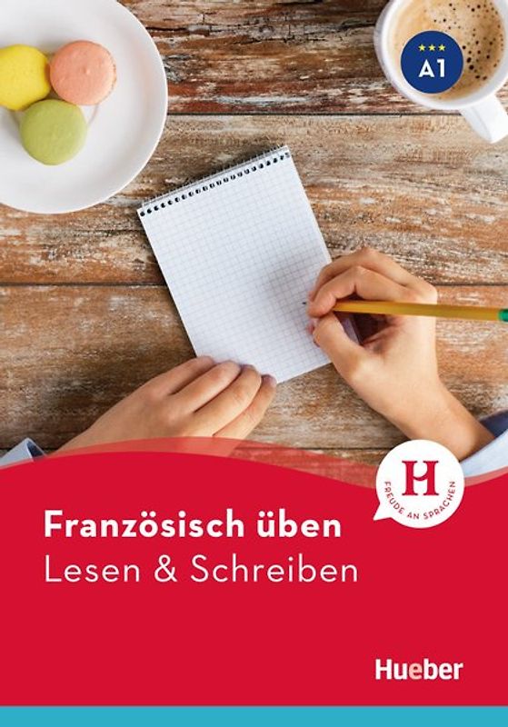 Französisch üben – Lesen & Schreiben A1