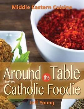 Around the Table with the Catholic Foodie