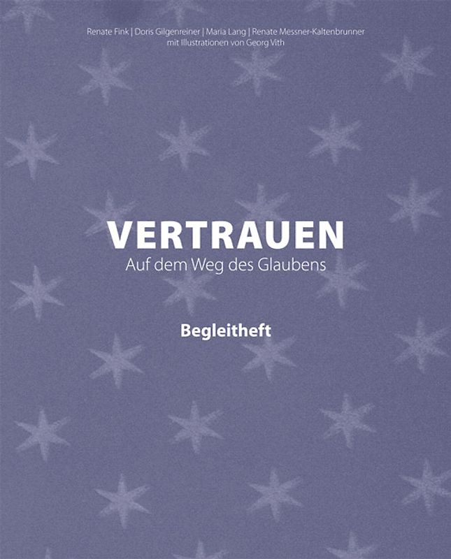 Vertrauen. Auf dem Weg des Glaubens