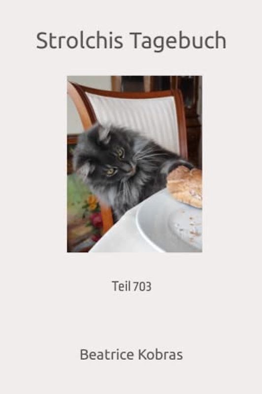 Strolchis Tagebuch: Teil 703