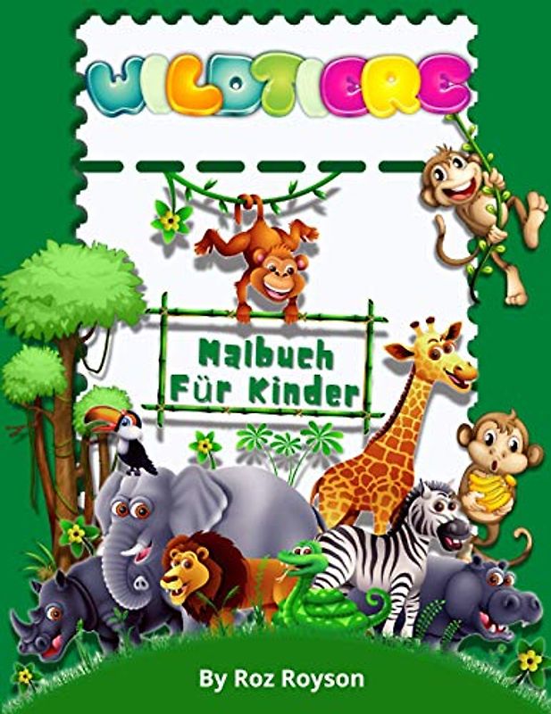 WILDTIERE Malbuch Für Kinder: Natur Leben Tiere Malbuch, Dschungel & Wald Malbuch mit niedlichen Tieren Färbung Seiten für Kinder 4-8 Jahre / ... 3-5 Jahre / für Kindergarten und Vorschule