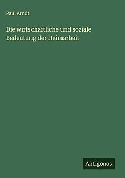 Die wirtschaftliche und soziale Bedeutung der Heimarbeit